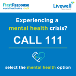 Experiencing a mental health crisis? Call 111 select the mental health option.